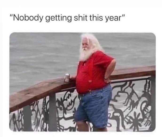 Nobody getting shit this year