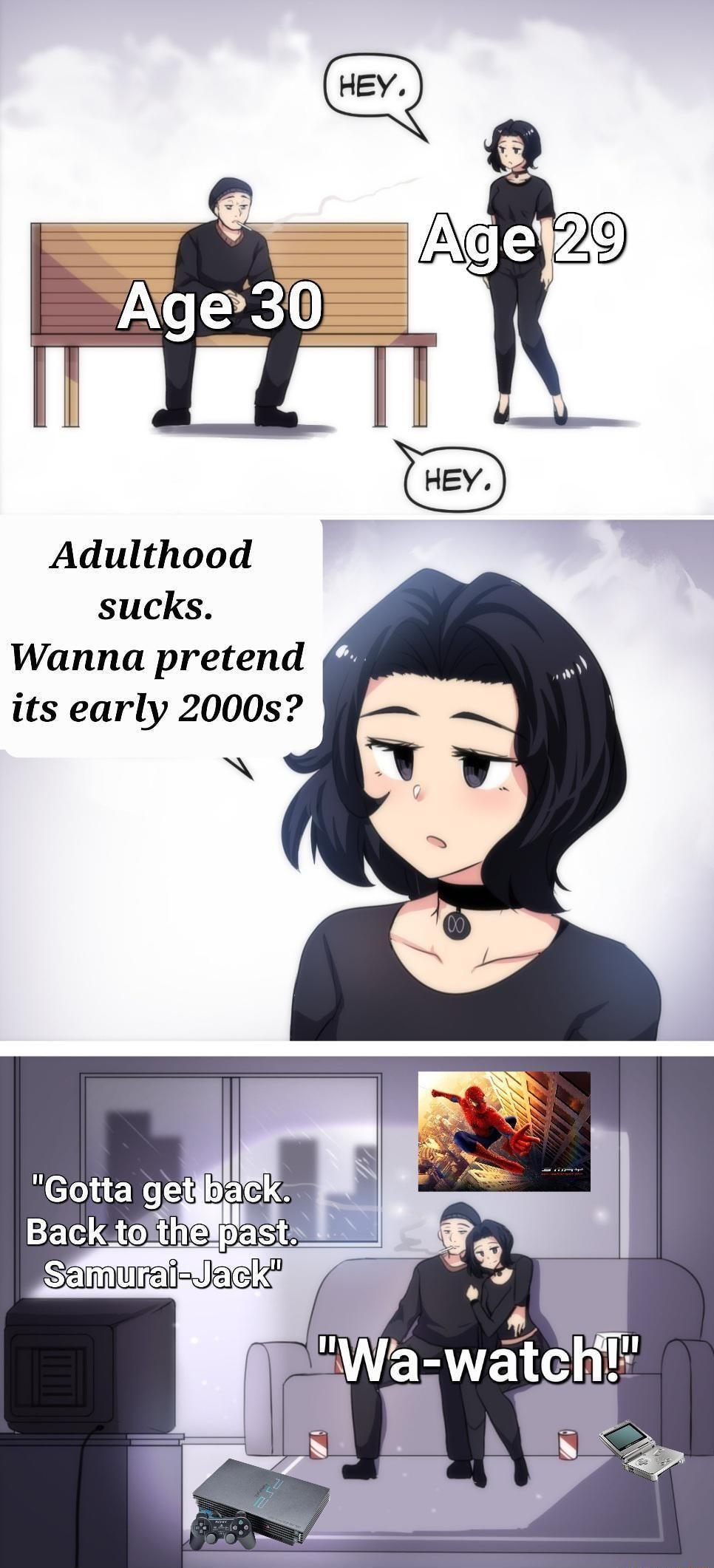 Adulthood sucks Gotta gef bL Backtoith