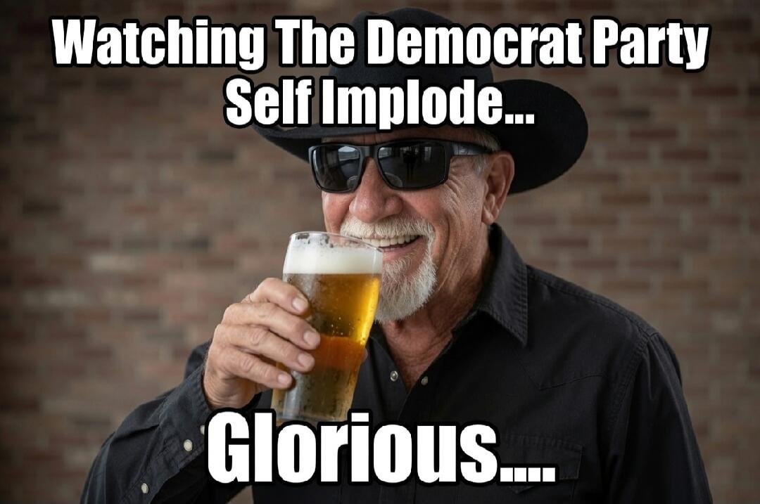 WATCHING The Democrat Party Self Implode... Glorious....