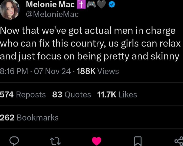 Melonie Mac i 7 LGV EICHITEIYET NORGEIRVEAVER ol et VNN I RT N ETS5 who can fix this country us girls can relax and just focus on being pretty and skinny SRR VA NI 2R 1 QU 574 Reposts 83 Quotes 117K Likes 262 Bookmarks n P