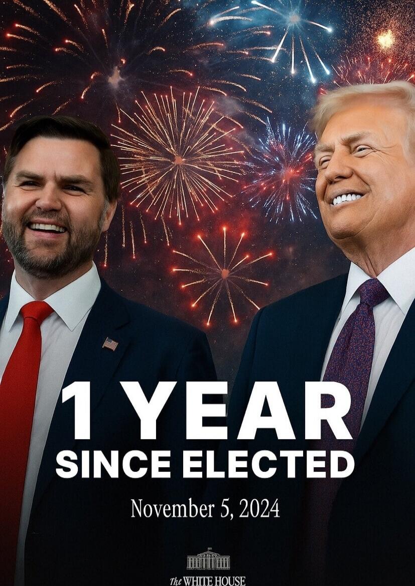 1 YEAR SINCE ELECTED November 5, 2024 The WHITE HOUSE