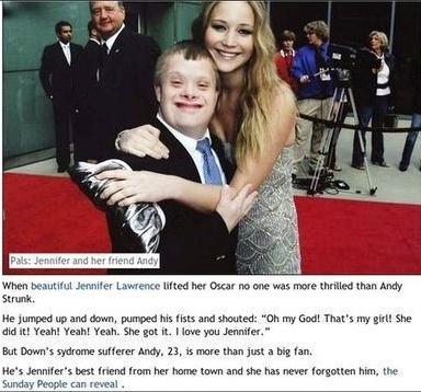 Ufted her Oscar o one was more theiled than Andy He Jumped up and down pumped his fsts and shouted Oh my God Thats my gir She did it Yeah Yeaht Yeah She got it love you Jennifer But Downs sydome sufferer Andy 23 s more than Just big fan Hes Jennifer best friend from her home town and she has never forgotten him the