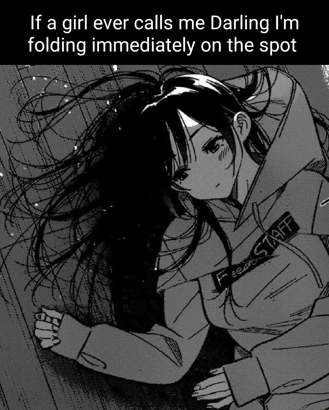 If a girl ever calls me Darling Im
