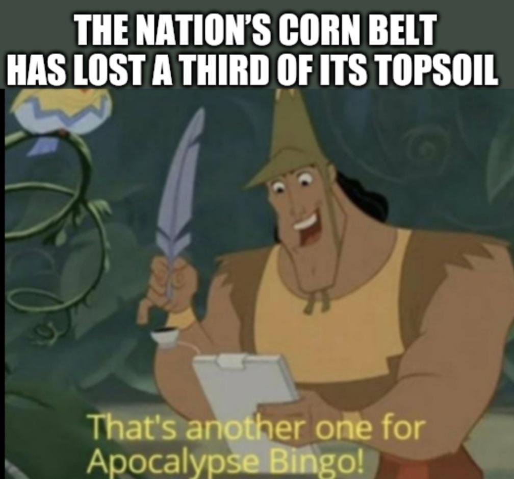 THE NATIONS CORN BELT HAS LOST A THIRD OF ITS TOPSOIL o
