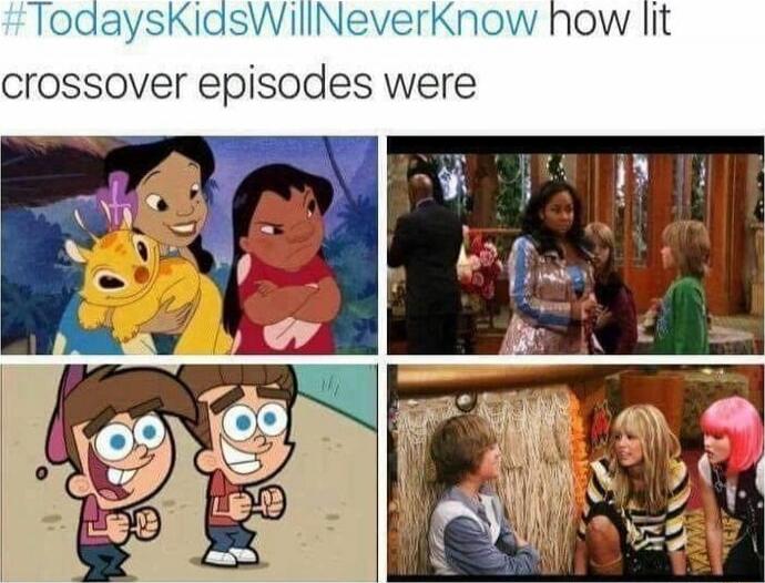 #TodaysKidsWillNeverKnow how lit crossover episodes were