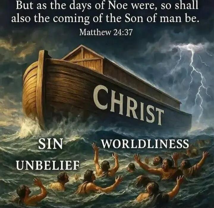 But as the days of Noe were, so shall also the coming of the Son of man be. Matthew 24:37

CHRIST
SIN    WORLDLINESS
UNBELIEF