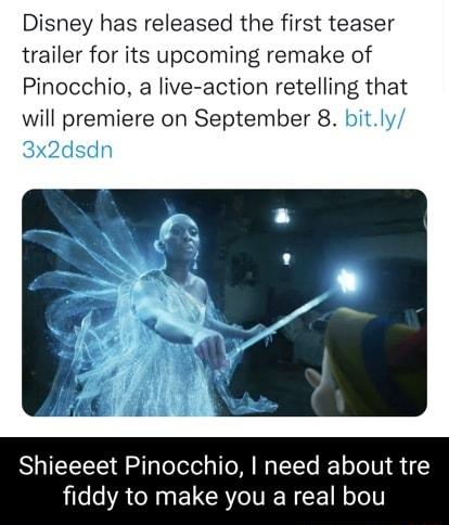Disney has released the first teaser trailer for its upcoming remake of Pinocchio a live action retelling that will premiere on September 8 bit 3x2dsd Shieeeet Pinocchio need about tre L AT ELCR N CE o