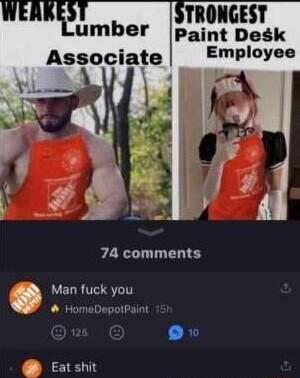 Paint Desk Employee o 74 comments LY ELRTTA R HomeDepotPaint o Eatshit