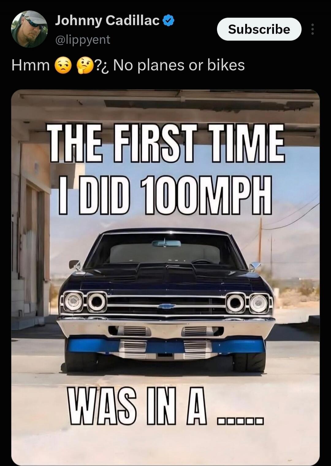 Hmm 🤔🤨?¿ No planes or bikes. THE FIRST TIME I DID 100MPH WAS IN A ...... 