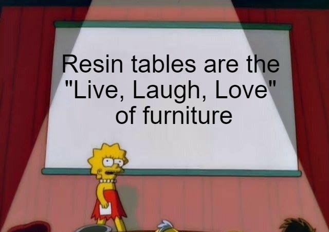esm tables are Live Laugh Lovev of furniture