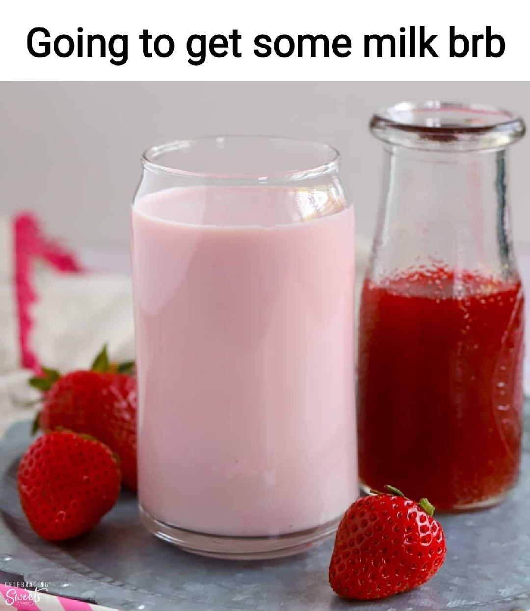 Going to get some milk brb