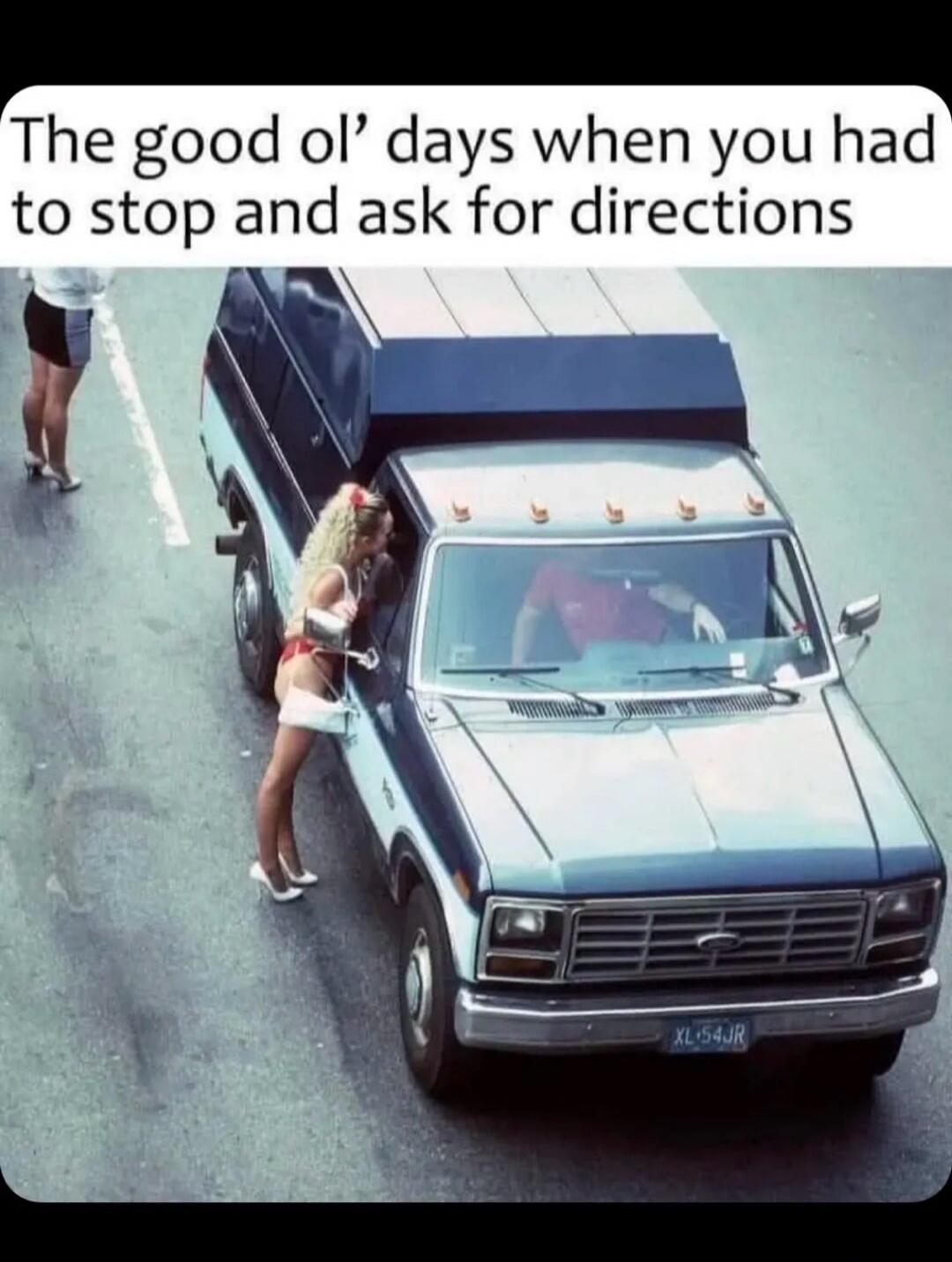 The good ol’ days when you had to stop and ask for directions