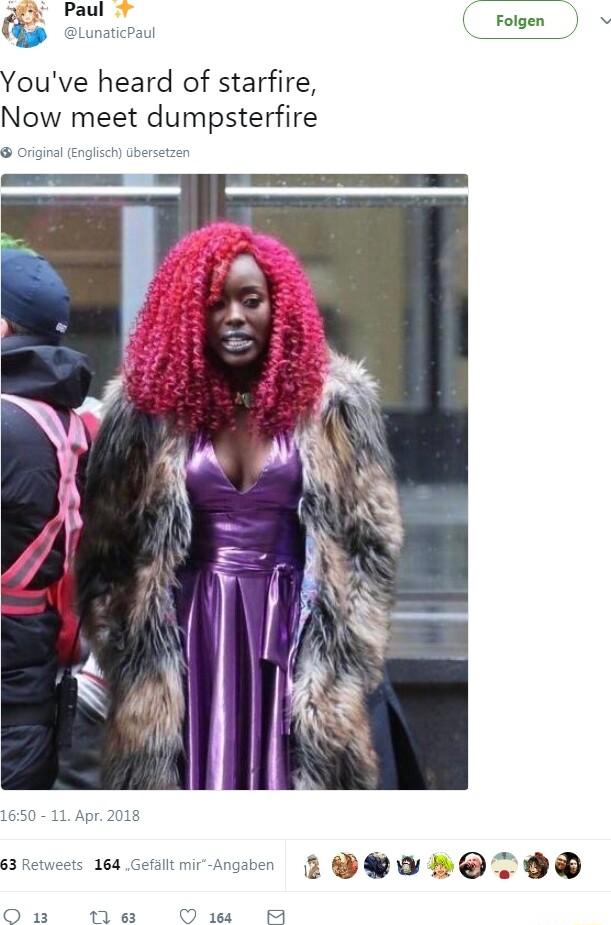 Folgen Youve heard of starfire Now meet dumpsterfire