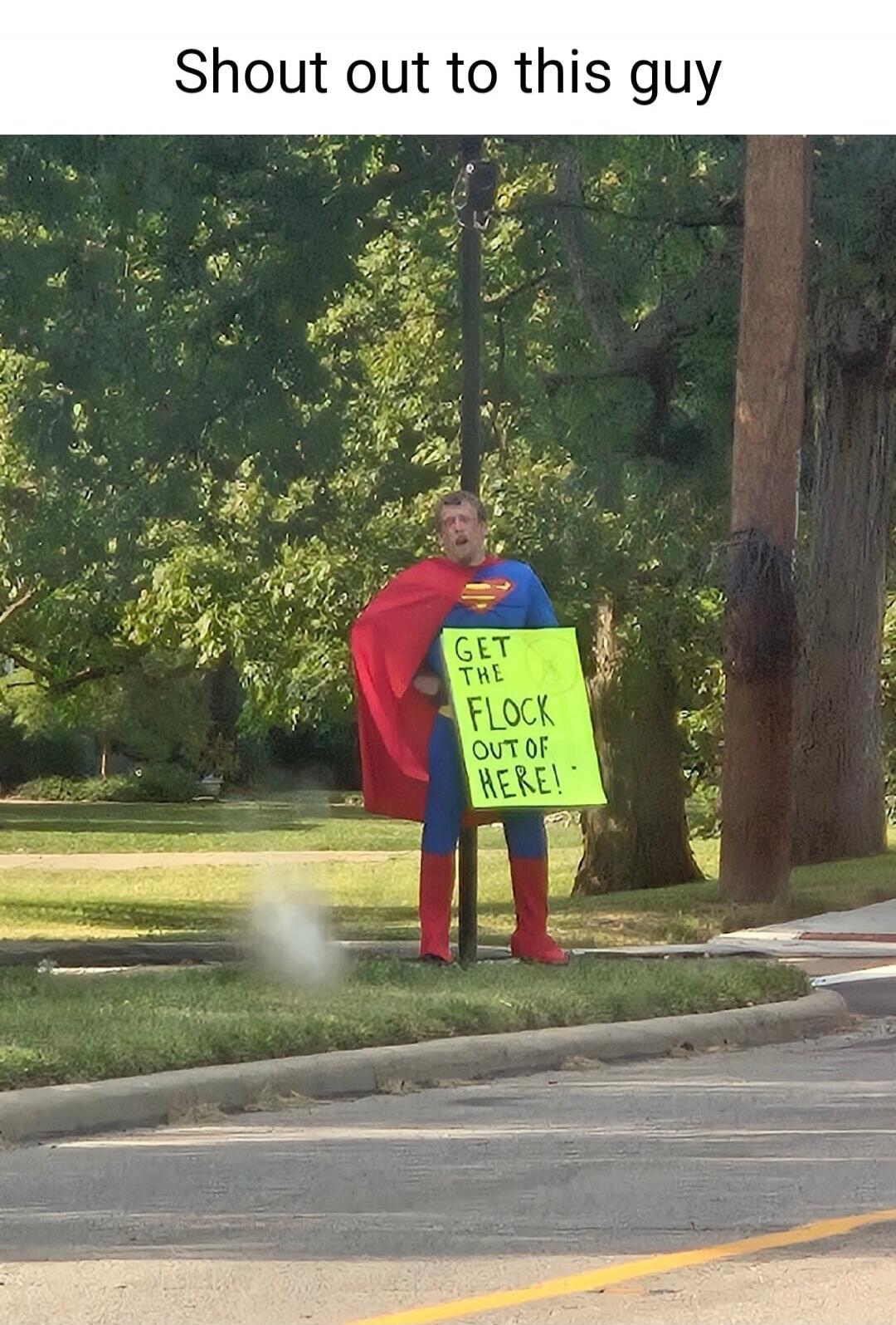 Shout out to this guy. GET THE FLOCK OUT OF HERE!