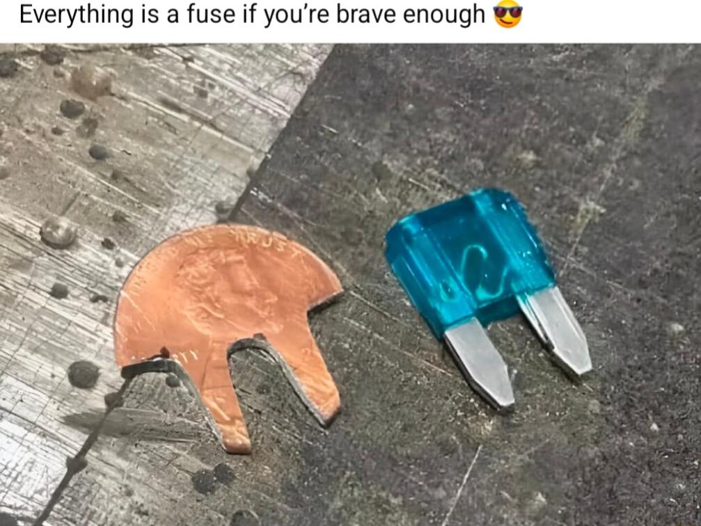 Everything is a fuse if youre brave enough