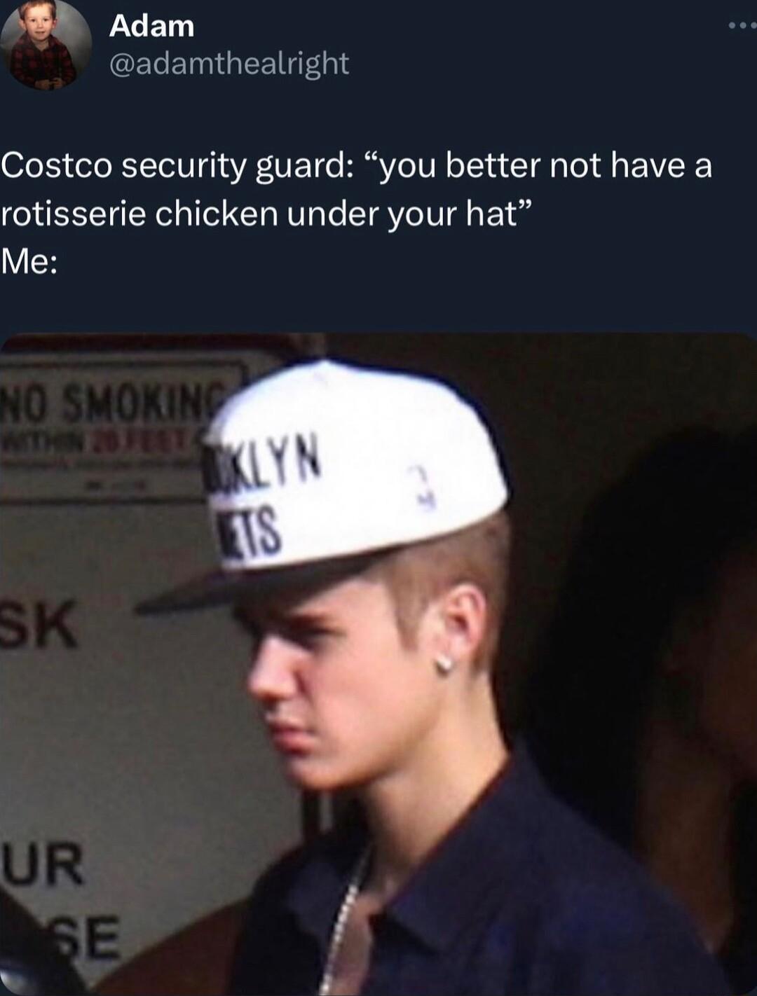 485 Adam GELERNGEEGEGT Costco security guard you better not have a rotisserie chicken under your hat 3
