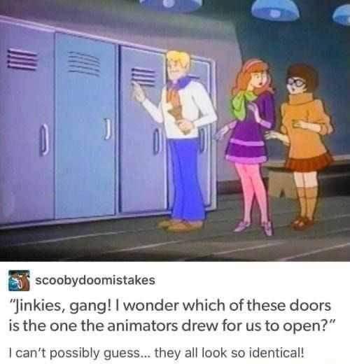 scoobydoomistakes linkies gang wonder which of these doors is the one the animators drew for us to open cant possibly gues hey all look so identical