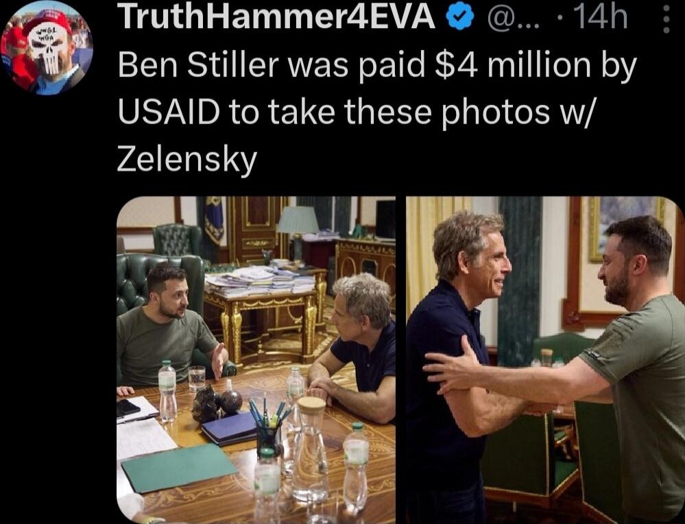 f TruthHammer4EVA 14h 1 Ben Stiller was paid 4 million by VST DR CRELCRGEN Ny lel AW Zelensky