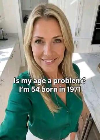 Is my age a problem? I'm 54 born in 1971