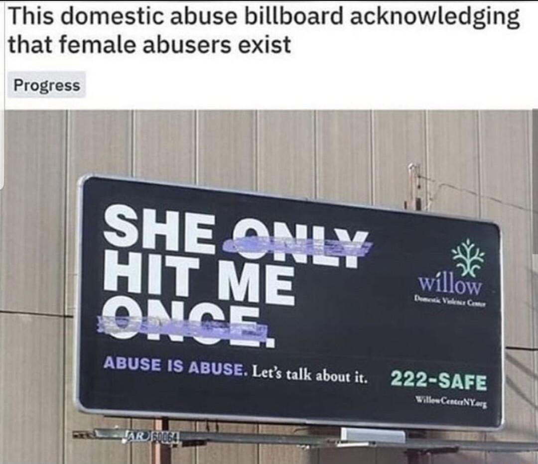This domestic abuse billboard acknowledging that female abusers exist Progress ABUSE IS ABUSE Lets calk about 222 SAFE