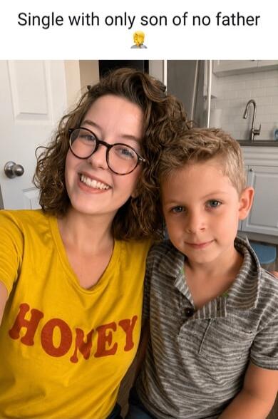 Single with only son of no father. HONEY.