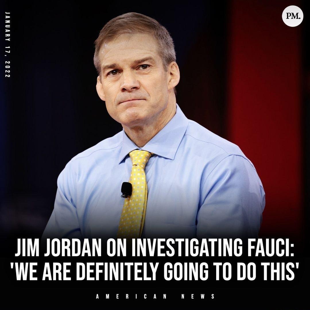 JIM JORDAN ON INVESTIGATING FAUCI WE ARE DEFINITELY GOING TO DO THIS AAAAAAAAAAAA