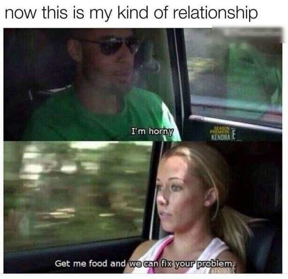 now this is my kind of relationship Im horny 7