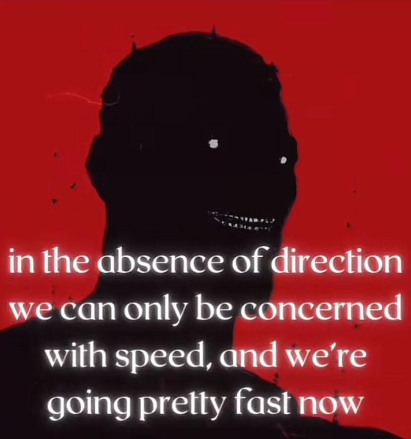 in the absence of direction we can only be concerned with speed and were going preity fast now