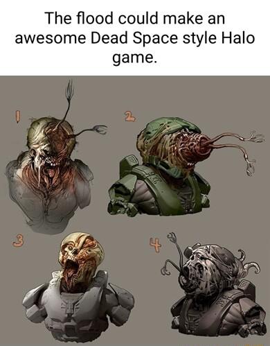 The flood could make an awesome Dead Space style Halo game