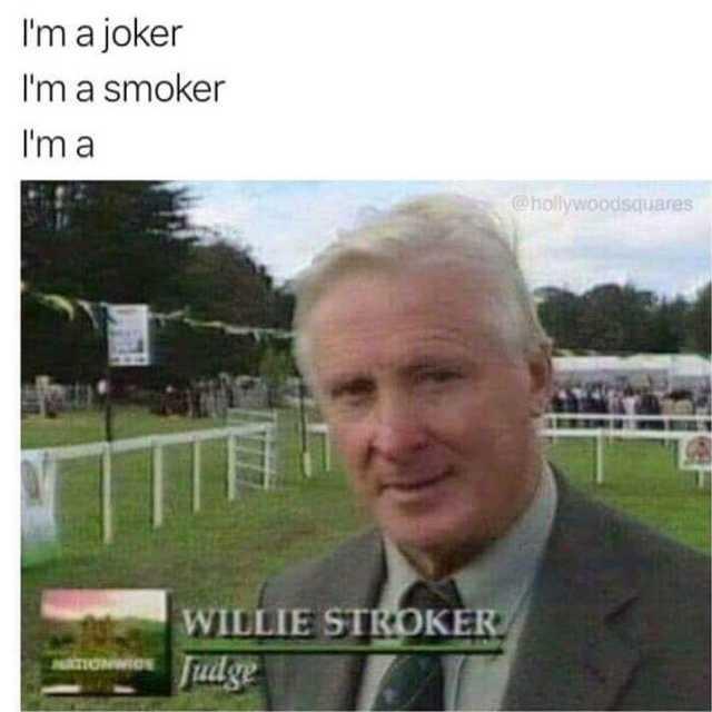 Im a joker Im a smoker Ima S e sTHROKER