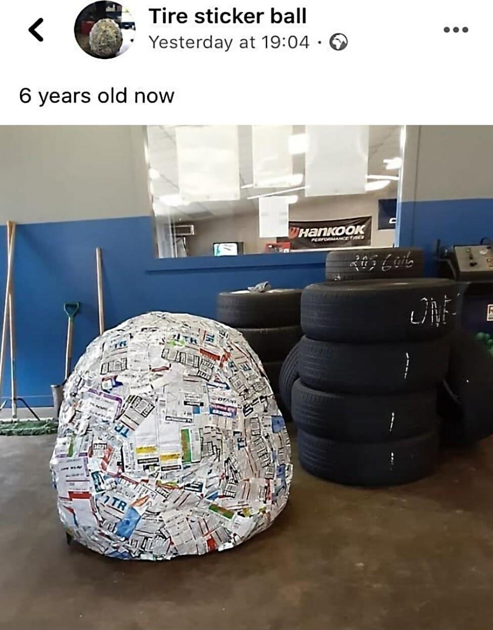 Tire sticker ball Yesterday at 1904 6 years old now