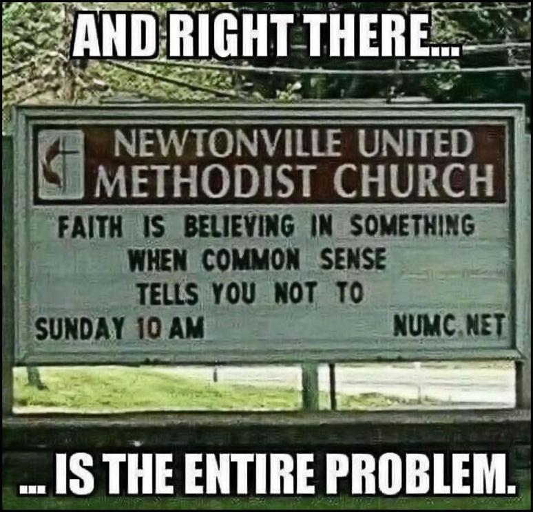 mmnmnnnm NEWTONVILLE UNITED METHODIST CHURCH FAITH IS BELIEVING IN SOMETHING WHEN COMMON SENSE f TELLS YOU NOT TO SUNDAY 10 AM MC N e IS THE ENTIRE IIIIBIEM