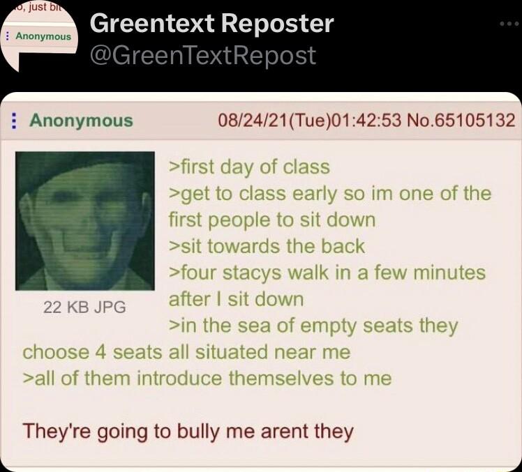 Greentext Reposter i Anonymous 2421Tue014253 No65105132 Theyre going to bully me arent they
