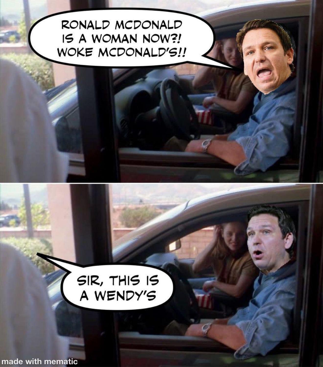 RONALD MCDONALD 1S A WOMAN NOW WOKE MCDONALDS N SIR THIS 1S v Y A WENDYS Y matle with meritic