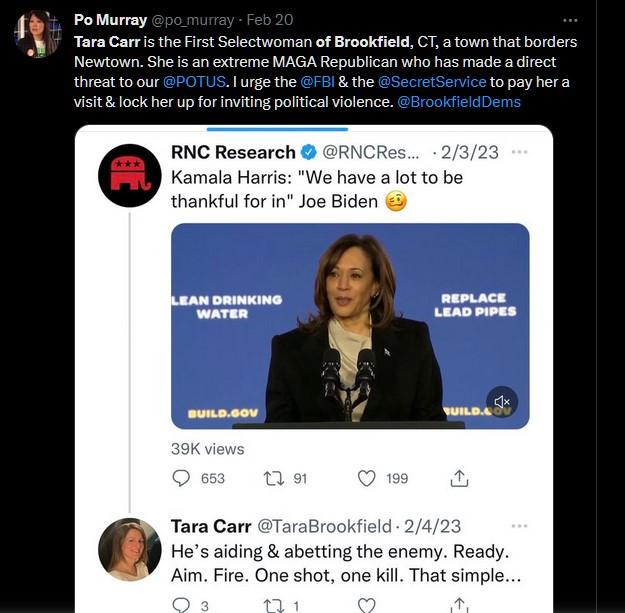 PoMurray Tora Carris the irst Setectwoman of Brookfield CT a town that borders Newtown She s an extreme MAGA Republican who has made a direct threat to our lurge the 751 the topayhera Visit lock her up forInviting poliicalviolence RNC Research GRNCRe Kamala Harris We have a lot to be thankful for in Joe Biden Tara Carr Tarabr Hes aiding abetting the enemy Ready Aim Fire One shot one kil That simpl