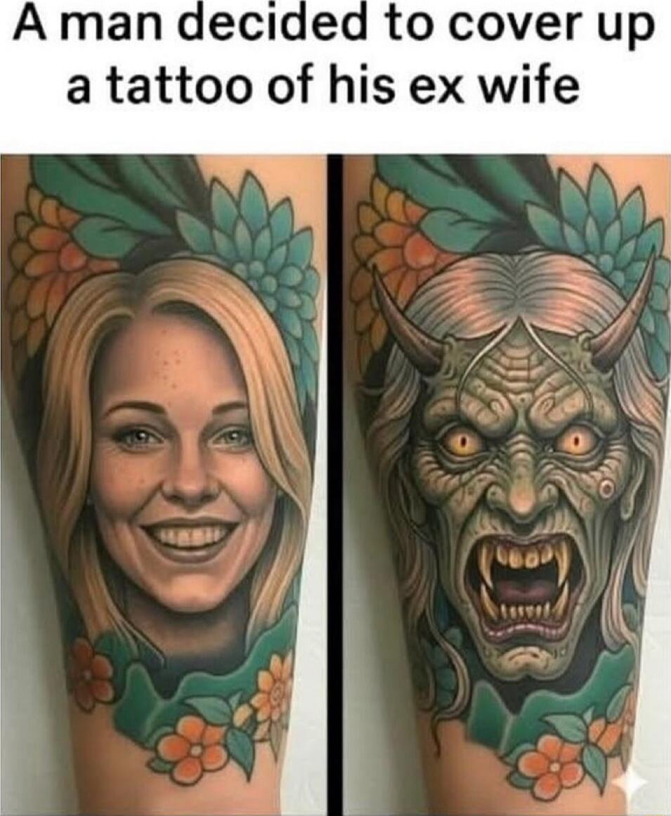 A man decided to cover up a tattoo of his ex wife