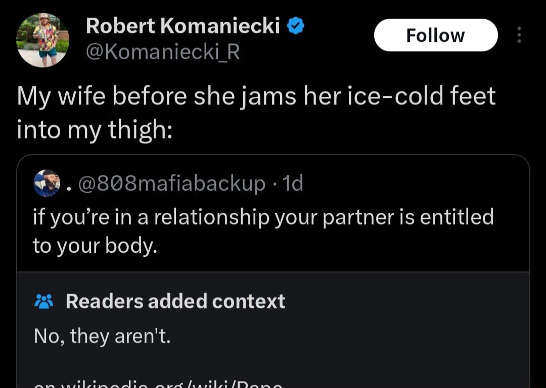 Robert Komaniecki Komaniecki R My wife before she jams her ice cold feet into my thigh 808mafiabackup 1d if youre in a relationship your partner is entitled to your body i Readers added context No they arent
