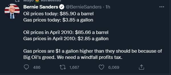 E Bernie Sanders 5ornioSanders 11 Ol prices today 8590 a barrel Gas prices today 385 a gallon Oil prices in April 2010 8566 a barrel Gas prices in April 2010 285 a gallon Gas prices are 1 a gallon higher than they should be because of Big Oils greed We need a windfall profits tax ass 1 1ee7 Q s069 fut