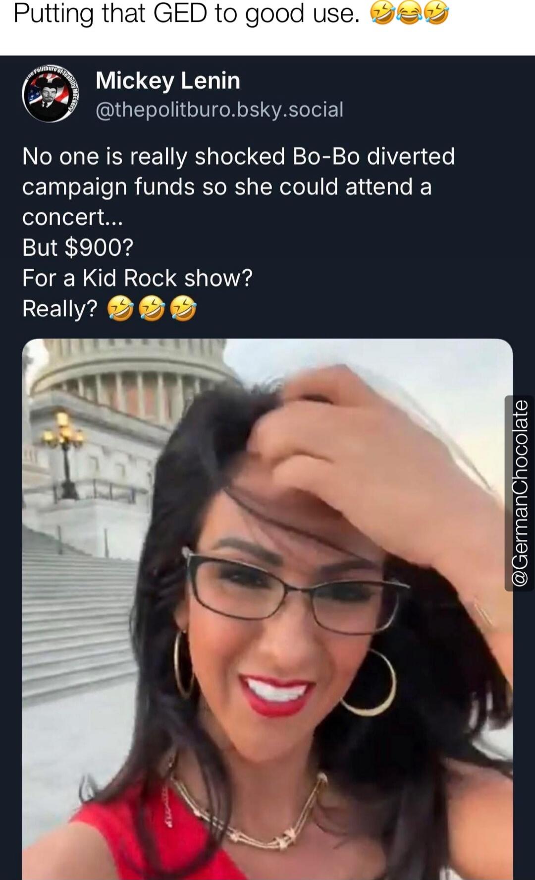 Putting that GED to good use. 😂😂😂 No one is really shocked Bo-Bo diverted campaign funds so she could attend a concert... But $900? For a Kid Rock show? Really? 😂😂😂