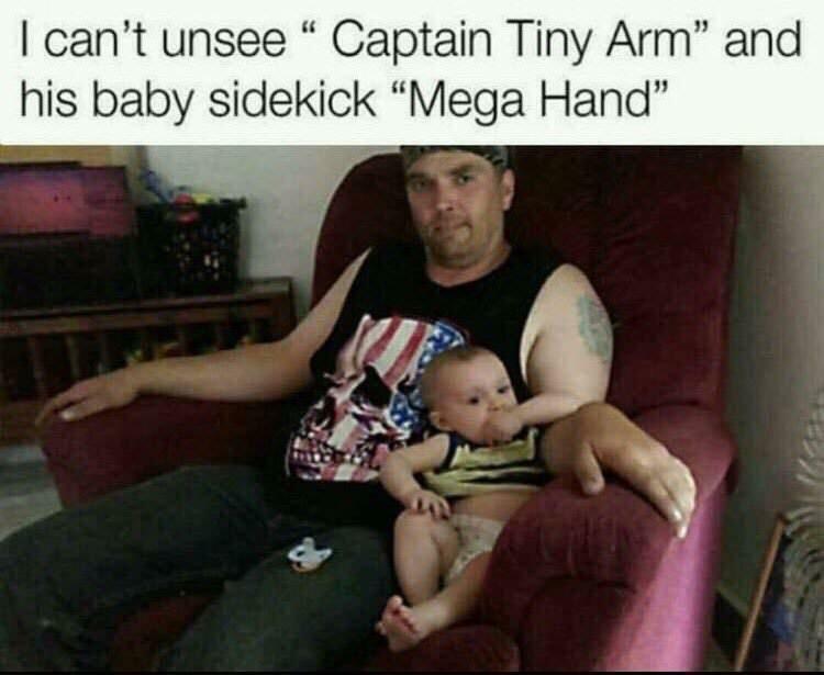 cant unsee Captain Tiny Arm and