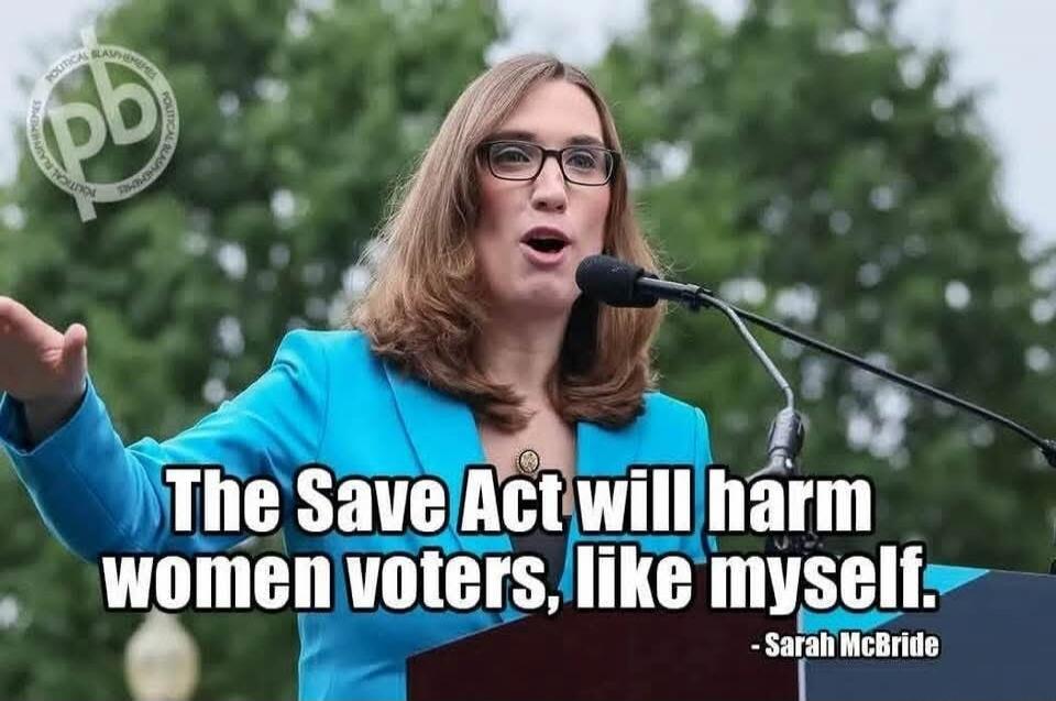 The Save Act will harm women voters, like myself. - Sarah McBride