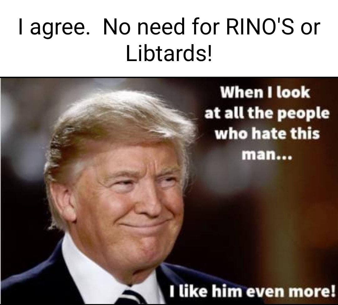 agree No need for RINOS or Libtards U HELRRGTS at all the people UL L P LR UTE man 5 M I like him even more