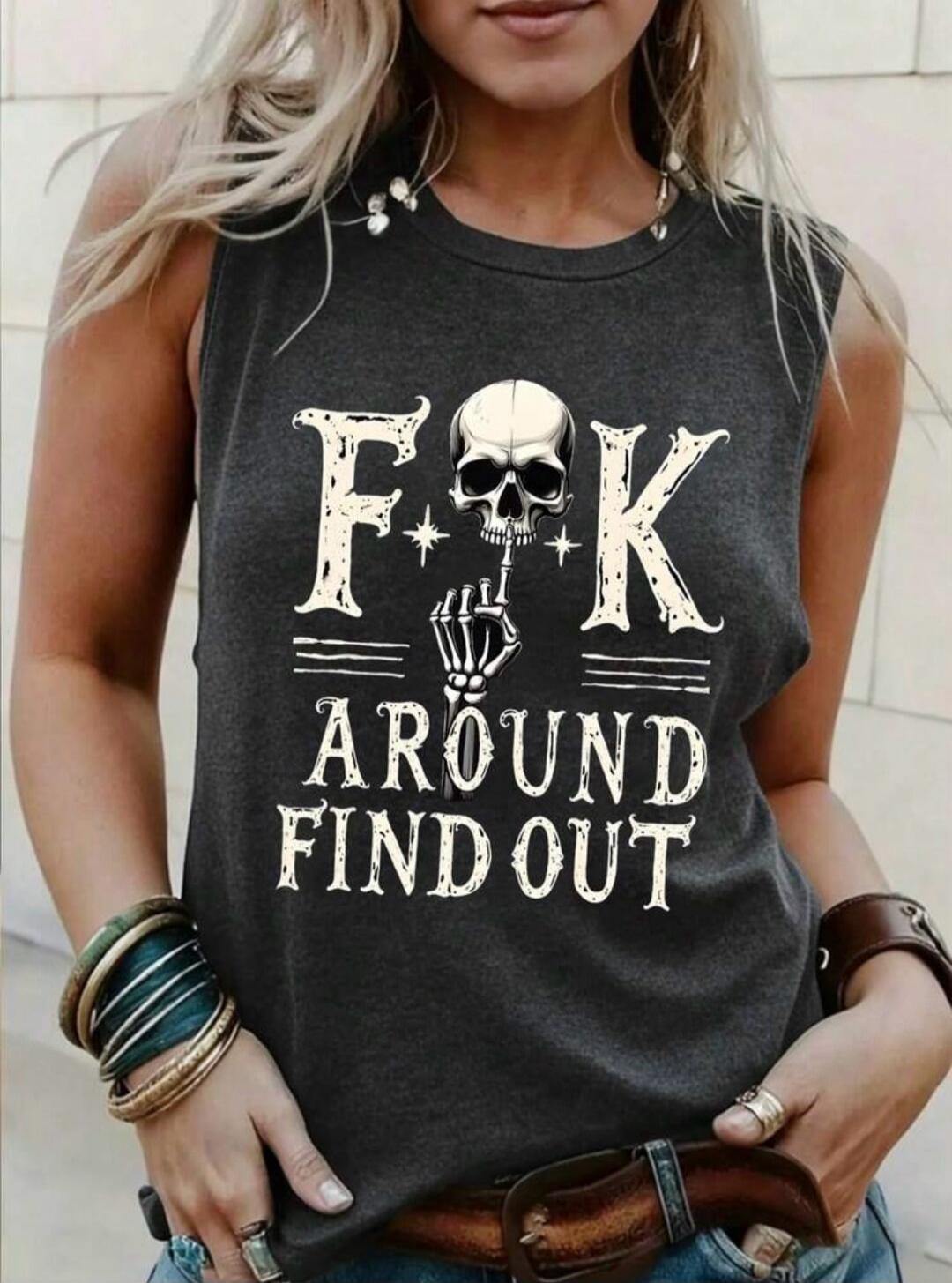 F*K AROUND FIND OUT