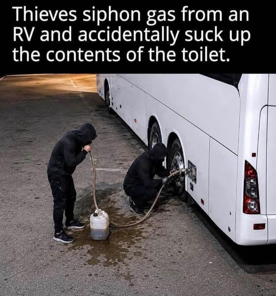 Thieves siphon gas from an RV and accidentally suck up the contents of the toilet.