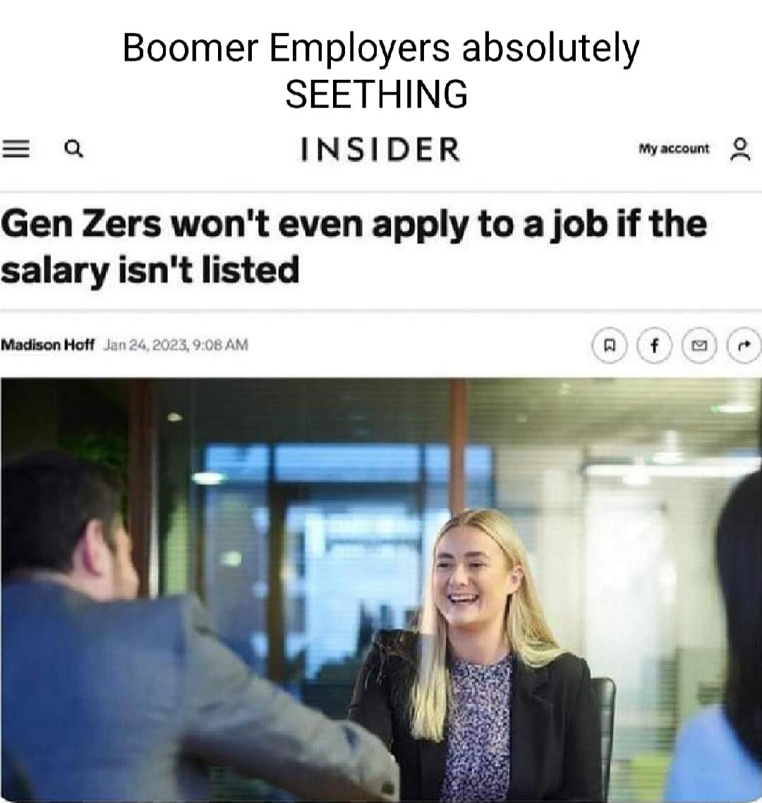 Boomer Employers absolutely SEETHING a INSIDER Q Gen Zers wont even apply to a job if the salary isnt listed