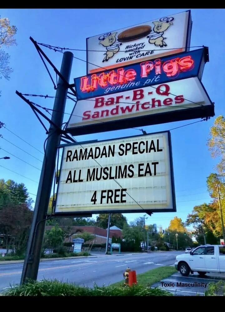 Hickory smoked with LOVIN' CARE Little Pigs genuine pit Bar-B-Q Sandwiches RAMADAN SPECIAL ALL MUSLIMS EAT 4 FREE Toxic Masculinity