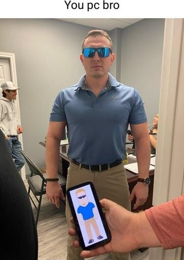 You pc bro