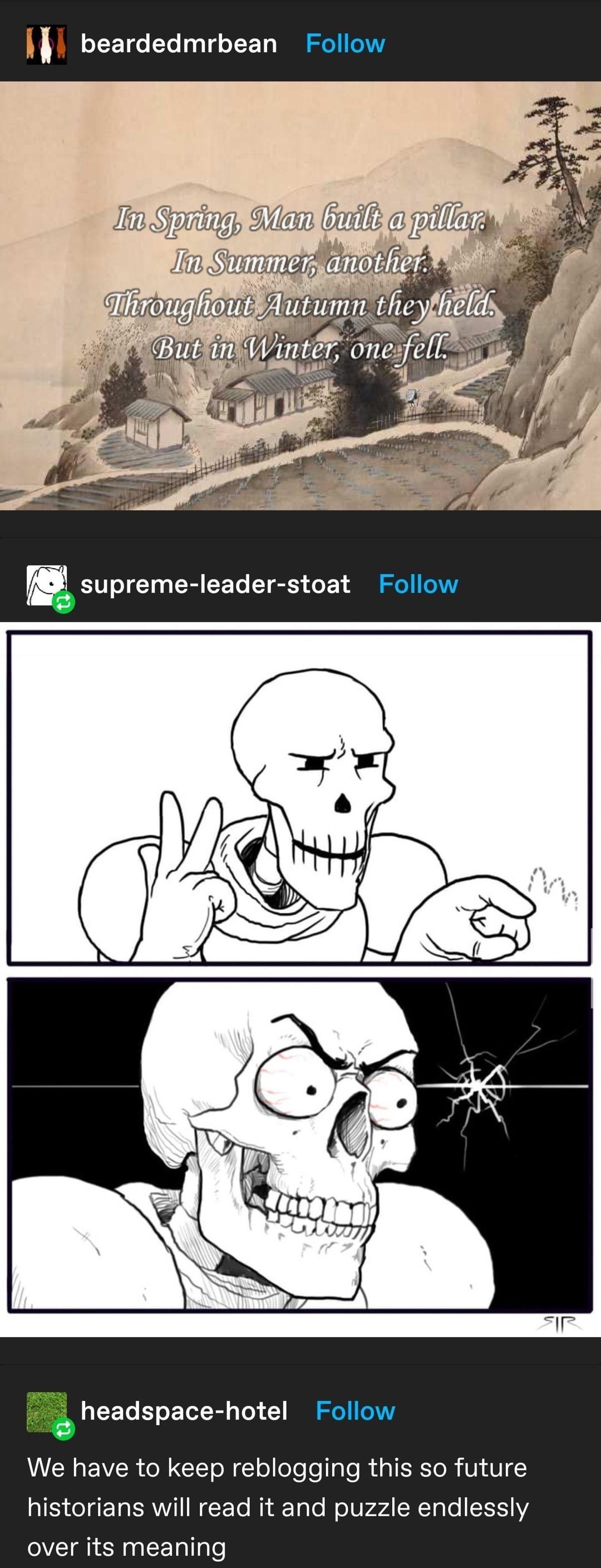 PRULELELELERG T We have to keep reblogging this so future historians will read it and puzzle endlessly V g SR ET T