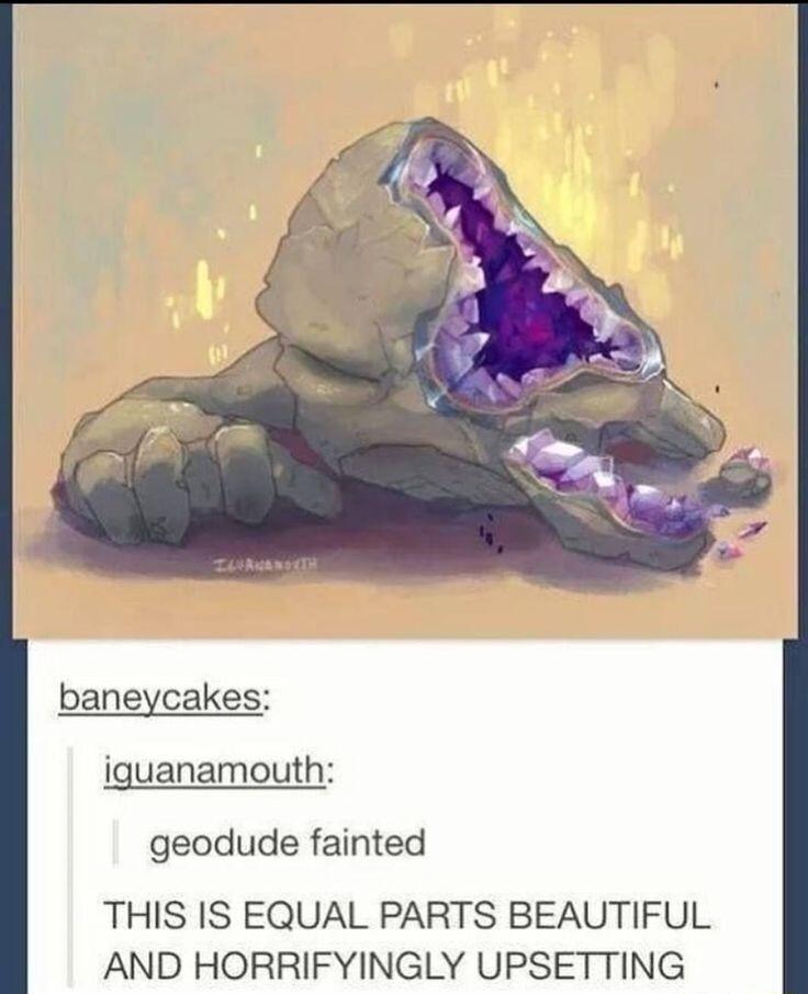 baneycakes iguanamouth geodude fainted THIS IS EQUAL PARTS BEAUTIFUL AND HORRIFYINGLY UPSETTING