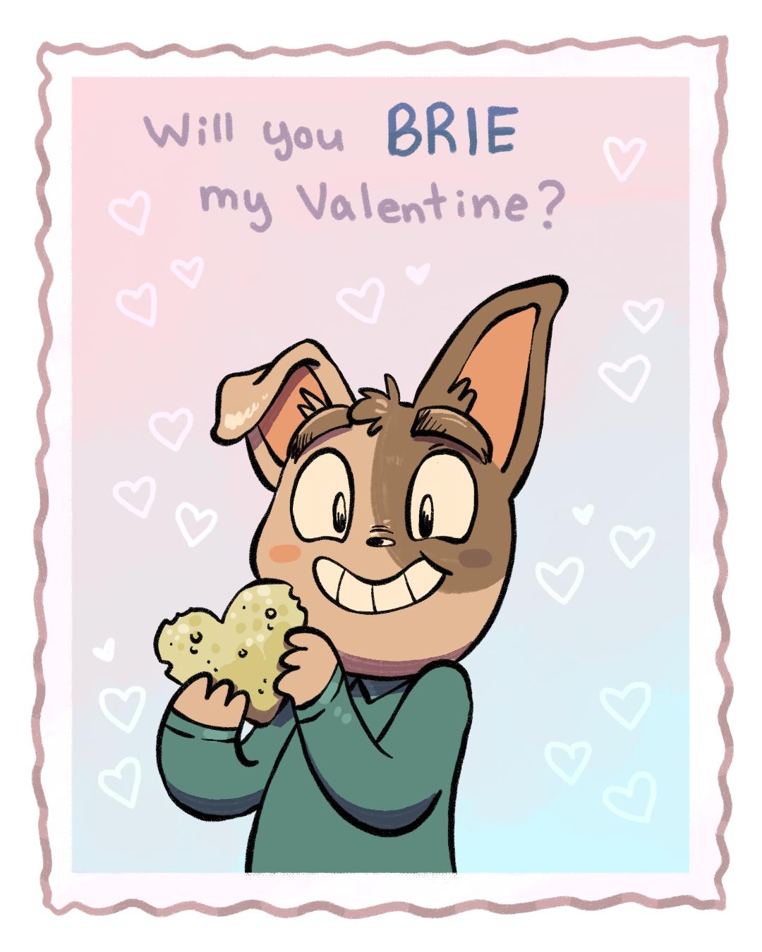 Wil you BRIE my Valentine